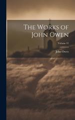 The Works of John Owen; Volume 15