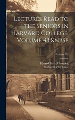 Lectures Read to the Seniors in Harvard College, Volume 43; Volume 771