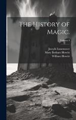 The History of Magic.; Volume I