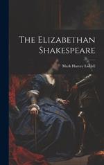 The Elizabethan Shakespeare