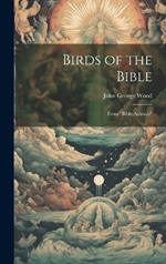 Birds of the Bible: From 