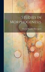 Studies in Morphogenesis