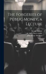 The Forgeries of Public Money, a Lecture