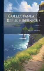 Collectanea De Rebus Hibernicus; Volume 4