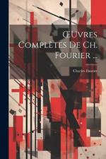 OEuvres Complètes De Ch. Fourier ...