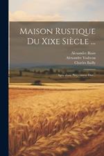 Maison Rustique Du Xixe Siècle ...: Agriculture Proprement Dite...