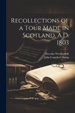 Recollections of a Tour Made in Scotland, A.D. 1803