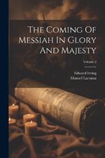 The Coming Of Messiah In Glory And Majesty; Volume 2