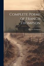 Complete Poems of Francis Thompson