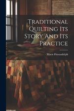 Traditional Quilting Its Story And Its Practice