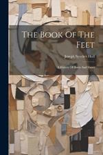 The Book Of The Feet: A History Of Boots And Shoes