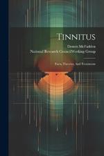 Tinnitus: Facts, Theories, And Treatments