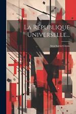 La République Universelle...