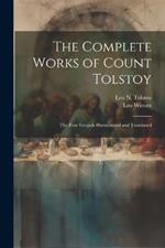 The Complete Works of Count Tolstoy: The Four Gospels Harmonized and Translated