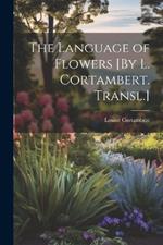 The Language of Flowers [By L. Cortambert. Transl.]