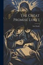 The Great Promise Luke I