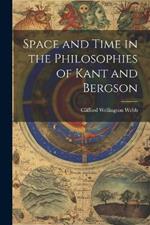 Space and Time in the Philosophies of Kant and Bergson