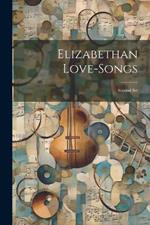 Elizabethan Love-songs: Second Set