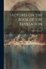 Lectures On the Book of the Revelation