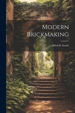 Modern Brickmaking