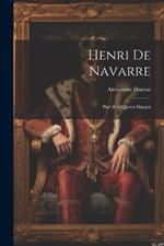 Henri de Navarre: Part II of Queen Margot