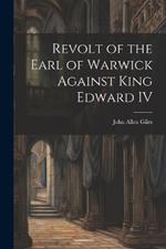 Revolt of the Earl of Warwick Against King Edward IV