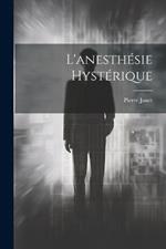 L'anesthésie Hystérique