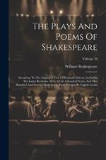 The Plays And Poems Of Shakespeare: According To The Improved Text Of Edmund Malone, Including The Latest Revisions, With A Life, Glossarial Notes, And One Hundred And Seventy Illustrations, From Designs By English Artists; Volume 10