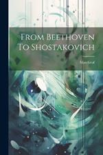 From Beethoven To Shostakovich