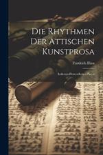 Die Rhythmen Der Attischen Kunstprosa: Isokrates-Demosthenes-Platon