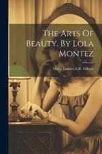 The Arts Of Beauty. By Lola Montez