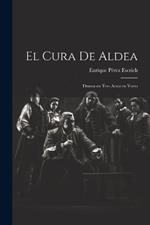 El Cura de Aldea: Drama en Tres Actos en Verso