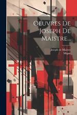 Oeuvres De Joseph De Maistre...