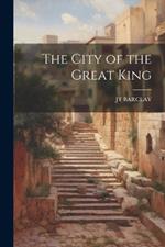 The City of the Great King