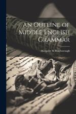 An Outline of Middle English Grammar