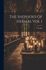 The Shepherd Of Hermas Vol I