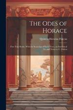 The Odes of Horace: First Two Books, With the Scanning of Each Verse, an Interlineal Tr. and Notes by C. Dalton