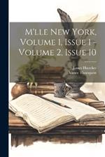 M'lle New York, Volume 1, Issue 1 - Volume 2, Issue 10