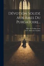 Dévotion Solide Aux Âmes Du Purgatoire...