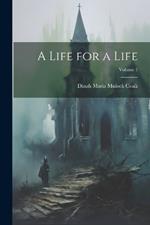 A Life for a Life; Volume 1