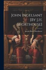 John Ingelsant [By J.H. Shorthouse]