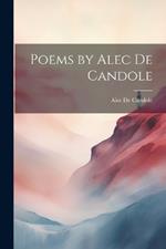 Poems by Alec De Candole