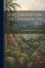 Sitio Y Rendicion De La Habana En 1762