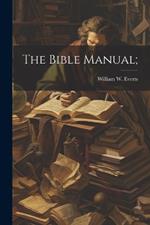 The Bible Manual;