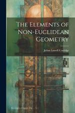 The Elements of Non-Euclidean Geometry