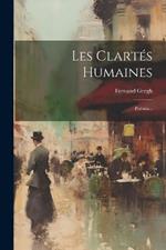 Les Clartés Humaines: Poésies...