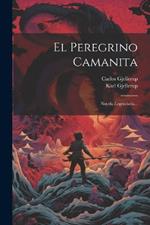 El Peregrino Camanita: Novela Legendaria...