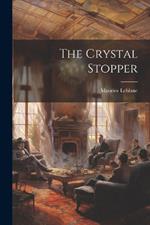 The Crystal Stopper