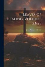 Leaves Of Healing, Volumes 23-25