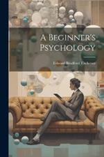 A Beginner's Psychology